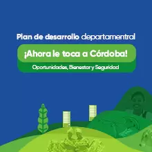 Plan de Desarrollo 2020 – 2023 Ahora le toca a Córdoba Oportunidades, Bienes y seguridad