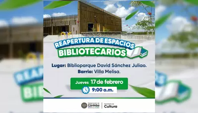 La Gobernación de Córdoba y la Secretaría de Cultura Departamental invitan al acto de reapertura de espacios bibliotecarios, este jueves 17